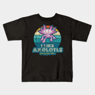 I Like Axolotls and People Alitl Kids T-Shirt